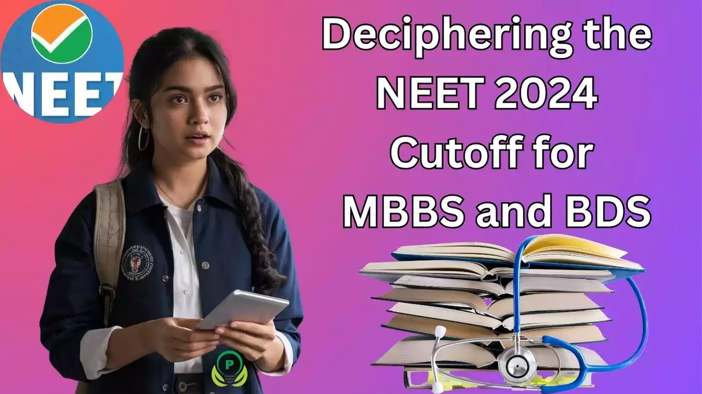 Deciphering the NEET 2024 Cutoff for MBBS and BDS