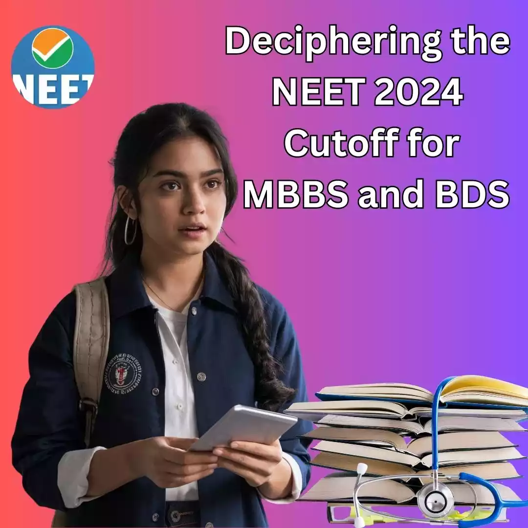 The NEET 2024 cutoff for MBBS and BDS